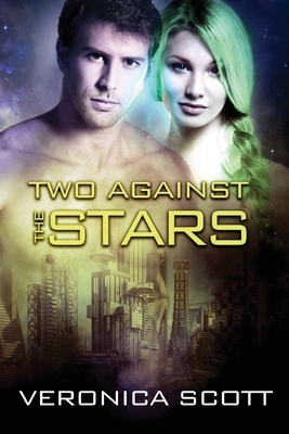 Two Against the Stars: The Sectors SF Romance S... 0997881216 Book Cover