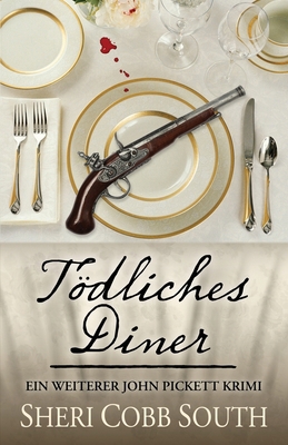 Tödliches Diner: Ein Weiterer John Pickett Krimi [German] 1733439145 Book Cover
