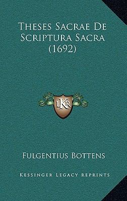 Theses Sacrae De Scriptura Sacra (1692) [Latin] 1166216853 Book Cover