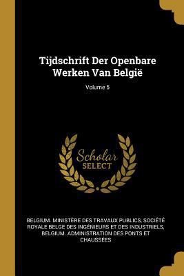 Tijdschrift Der Openbare Werken Van België; Vol... [French] 0274085771 Book Cover