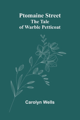 Ptomaine Street: The Tale of Warble Petticoat [French] 9362928086 Book Cover