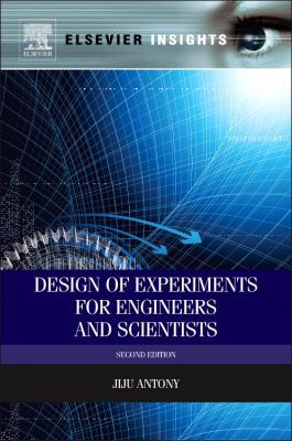 Design of Experiments for Engineers and Scientists 0080994172 Book Cover
