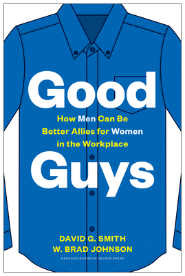Good Guys: How Men Can Be Better Allies for Wom... 1633698726 Book Cover