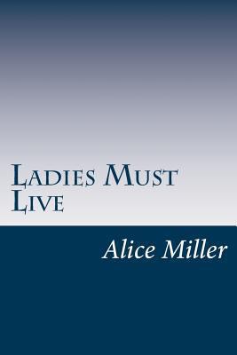 Ladies Must Live 1502404052 Book Cover