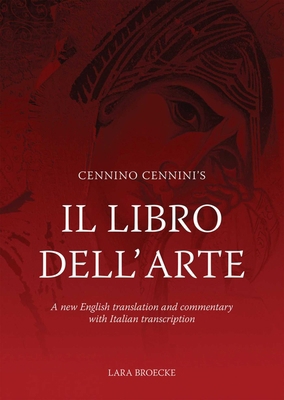Cennino Cennini's Il Libro Dell'arte: A New Eng... 1909492280 Book Cover