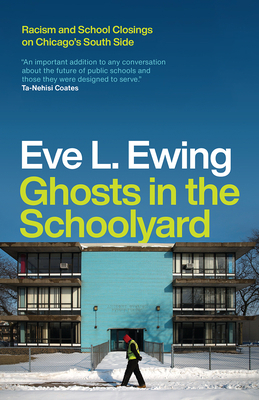 Ghosts in the Schoolyard: Racism and School Clo... 022652616X Book Cover