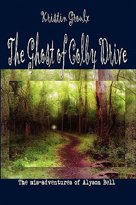 The Ghost of Colby Drive 0981131506 Book Cover