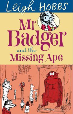 Mr Badger and the Missing Ape 1742374182 Book Cover