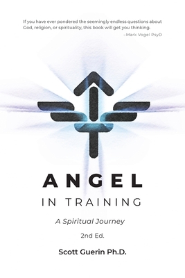 Angel In Training: A Spiritual Journey 0578727226 Book Cover