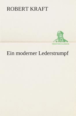 Ein moderner Lederstrumpf [German] 3849530892 Book Cover