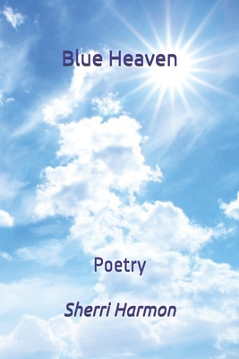 Blue Heaven 1704345103 Book Cover