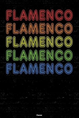 Flamenco Planner: Flamenco Retro Music Calendar 2020 - 6 x 9 inch 120 pages gift B083XM251G Book Cover