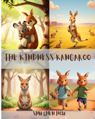 The Kindness Kangaroo: Hop into Kindness: Join ... B0CTM8MN76 Book Cover