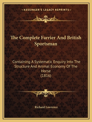 The Complete Farrier And British Sportsman: Con... 1167240480 Book Cover