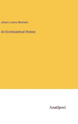 An Ecclesiastical History 3382315556 Book Cover