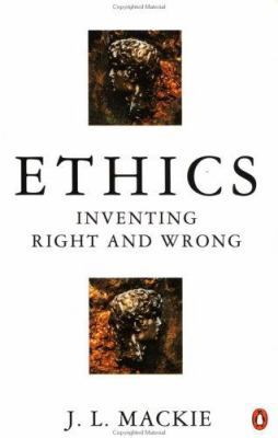 Ethics: Inventing Right and Wrong 0140135588 Book Cover