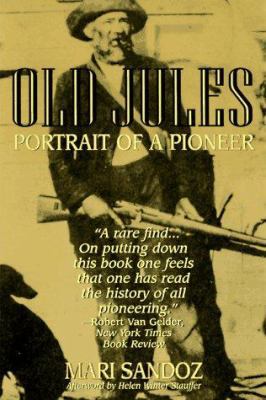 Old Jules: Portrait of a Pioneer 156731175X Book Cover