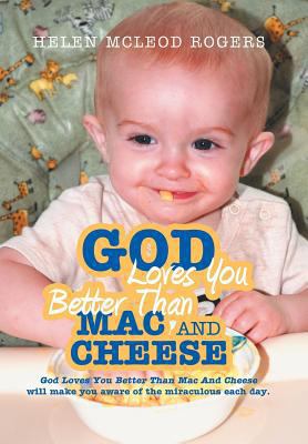 God Loves You Better Than Mac and Cheese 1449760066 Book Cover