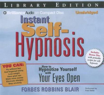 Instant Self-Hypnosis: How to Hypnotize Yoursel... 1455864544 Book Cover