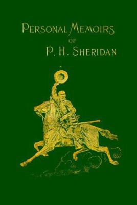 Personal Memoirs of P. H. Sheridan: General Uni... 1582181853 Book Cover