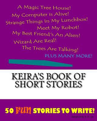 Keira's Book Of Short Stories 1522847820 Book Cover