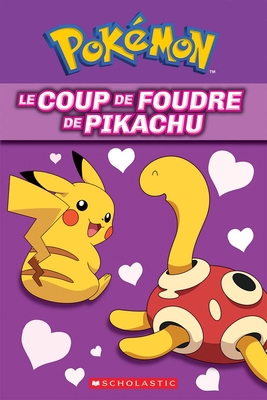 Pokémon: Le Coup de Foudre de Pikachu [French] 144316528X Book Cover