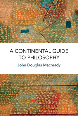 A Continental Guide to Philosophy            Book Cover