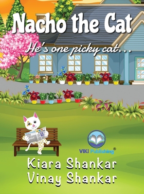 Nacho the Cat: He's one picky cat . . . 1950263649 Book Cover