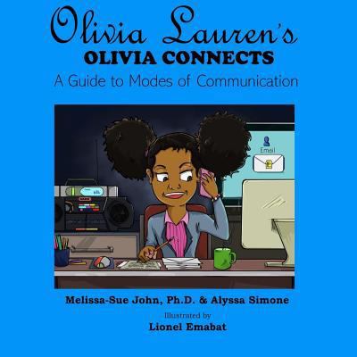 Olivia Connects: A Guide to Modes of Communication 0997952059 Book Cover