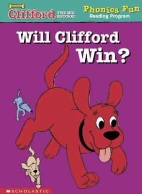 Will Clifford win? (Phonics Fun Reading Program) 0439405300 Book Cover