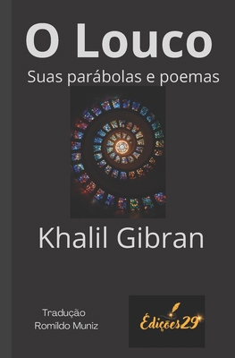 O Louco: Suas parábolas e poemas [Portuguese] B0BLL8JGTW Book Cover