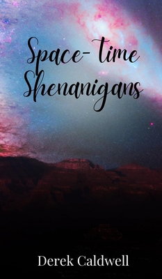 Space-Time Shenanigans 1805678175 Book Cover