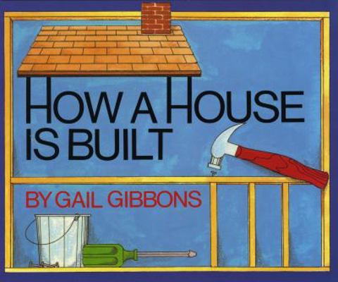 How a House Is Built 0823408418 Book Cover