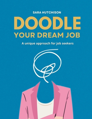 Doodle Your Dream Job: 2024 Edition B0CSK4G4SV Book Cover