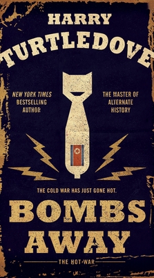 Bombs Away: The Hot War 0553390724 Book Cover