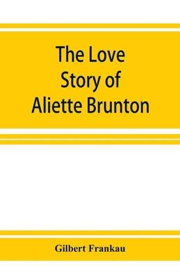 The Love Story of Aliette Brunton 9353926629 Book Cover