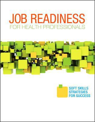 Job Readiness for Health Professionals: Soft Sk... 1455726974 Book Cover