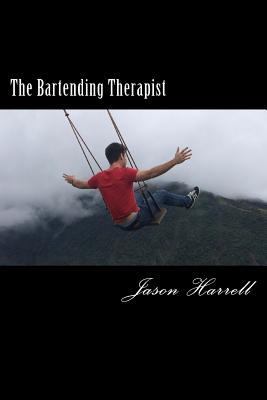 The Bartending Therapist 1534604928 Book Cover