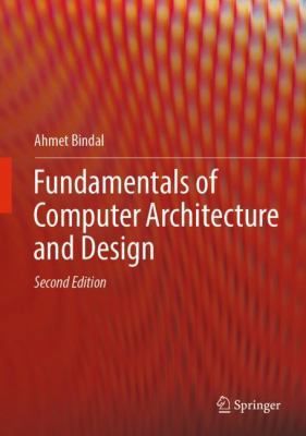Fundamentals of Computer Architecture and Design 3030002225 Book Cover