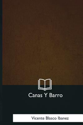 Canas Y Barro [Spanish] 1981193308 Book Cover