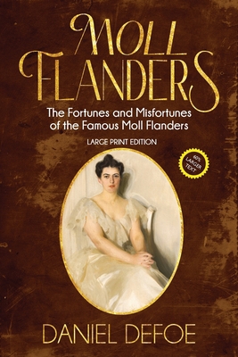 Moll Flanders (Annotated, Large Print) [Large Print] 1649222157 Book Cover
