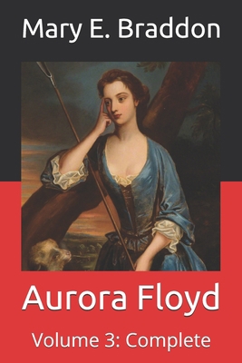 Aurora Floyd: Volume 3: Complete B08X5WCDQ5 Book Cover