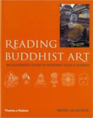 Reading Buddhist Art: An Illustrated Guide to B... 0500284288 Book Cover