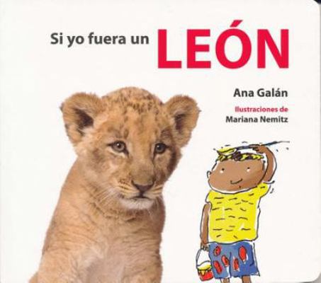 Si Yo Fuera Un Leon [Spanish] 8415207271 Book Cover