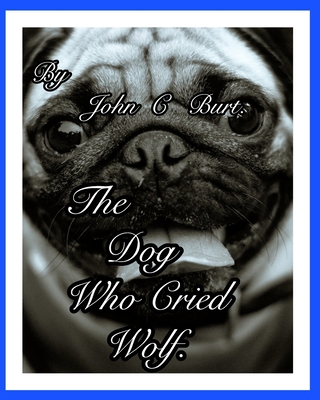 The Dog Who Cried Wolf. 171460408X Book Cover