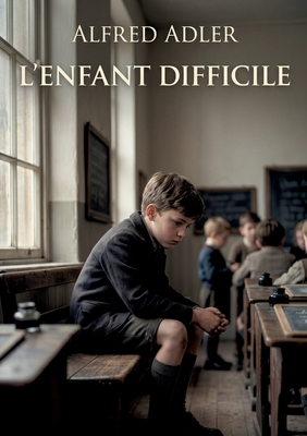 L'enfant difficile [French] B0CNG64PC6 Book Cover