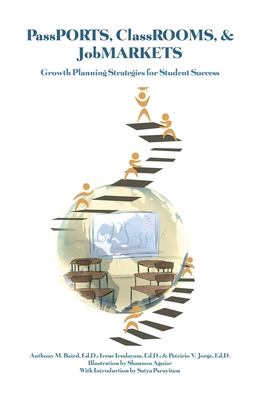 PassPORTS, ClassROOMS, & JobMARKETS: Growth Pla... 1648040160 Book Cover