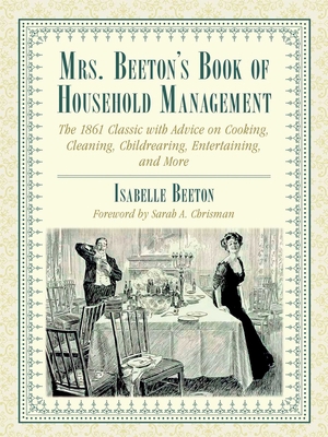 Mrs. Beeton's Book of Household Management: The... 1634502426 Book Cover