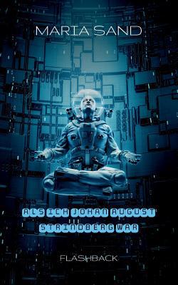 Als ich Johan August Strindberg war: Flashback [German] 3732294137 Book Cover