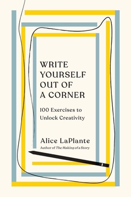 Write Yourself Out of a Corner: 100 Exercises t... 0393541843 Book Cover